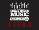 Crazy Dave’s Music Gift Card